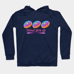 Donut Give Up Hoodie